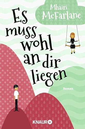 Es muss wohl an dir liegen: Roman | Romantisch, witzig und unterhaltsam - eine charmante Romcom mit Witz und Herz