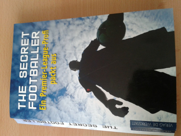 The Secret Footballer: Ein Premier-League-Profi packt aus