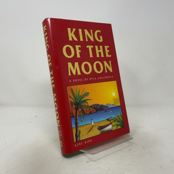 King of the Moon: A Novel of Baja California