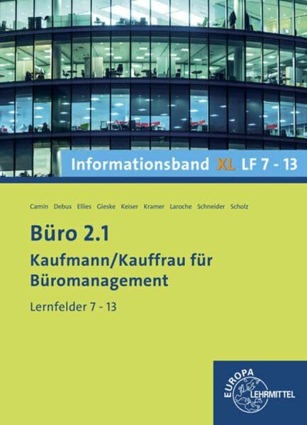 Büro 2.1 - Informationsband XL2 LF 7-13: Kaufmann/Kauffrau für Büromanagement