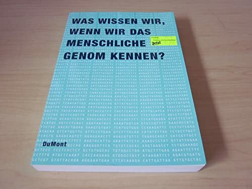 Was wissen wir, wenn wir das menschliche Genom kennen? : [der Band geht aus einem interdisziplinären Symposium hervor, das im Rahmen des vom Stifterverband für die Deutsche Wissenschaft in Zusammenarb