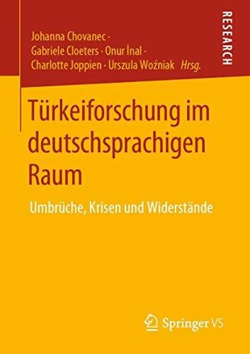 Türkeiforschung im deutschsprachigen Raum: Umbrüche, Krisen und Widerstände