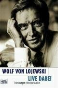 Live dabei: Erinnerungen eines Journalisten (Biographien. Bastei Lübbe Taschenbücher)