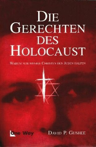 Die Gerechten des Holocaust: Warum nur wenige Christen den Juden halfen