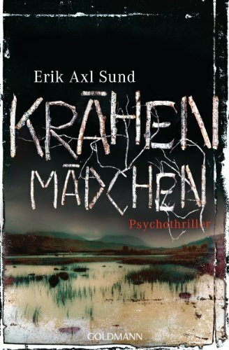 Krähenmädchen. Psychothriller: Psychothriller - Die Buch-Trilogie zur Serie »Krähenmädchen (The Crow Girl)« (Die Victoria-Bergman-Trilogie, Band 1)
