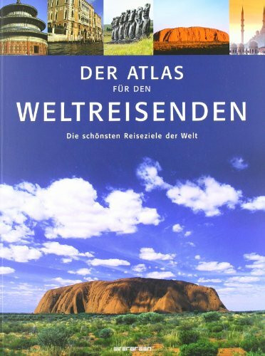 World Traveller Atlas: Der Atlas für Weltreisende