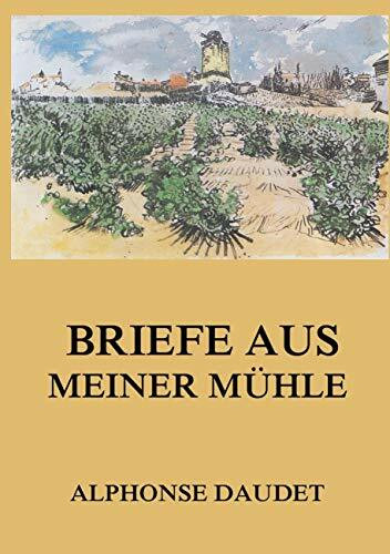 Briefe aus meiner Mühle