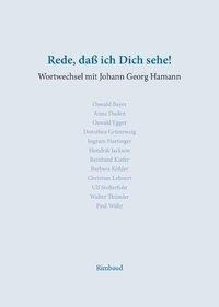 Rede, dass ich Dich sehe