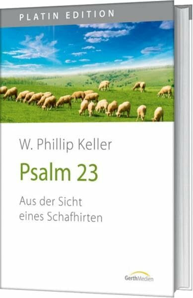 Psalm 23: Aus der Sicht eines Schafhirten (Platin Edition)