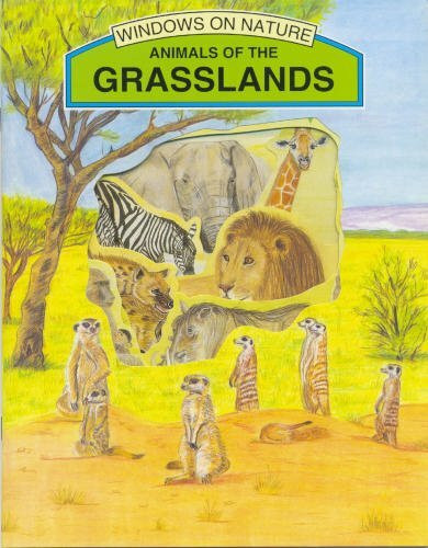 Animals of the Grasslands (Windows on Nature S.)