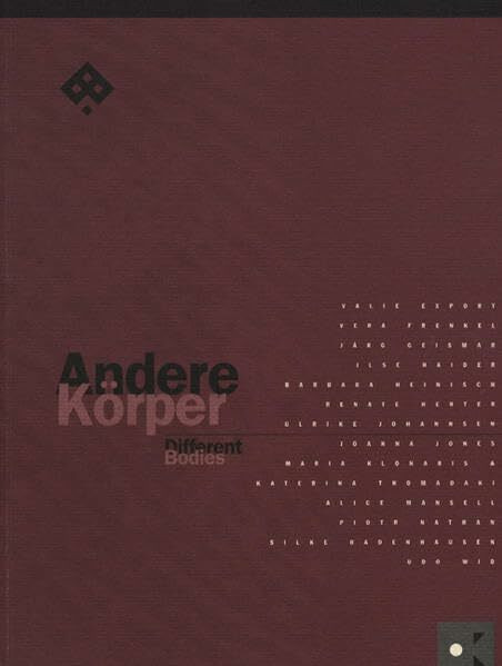 Andere Körper: Katalog der Ausstellung im Offenen Kulturhaus Linz 22. September - 30. Oktober 1994 (Passagen Kunst)