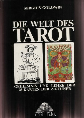 Die Welt des Tarot.: Geheimnis und Lehre der 78 Karten der Zigeuner.