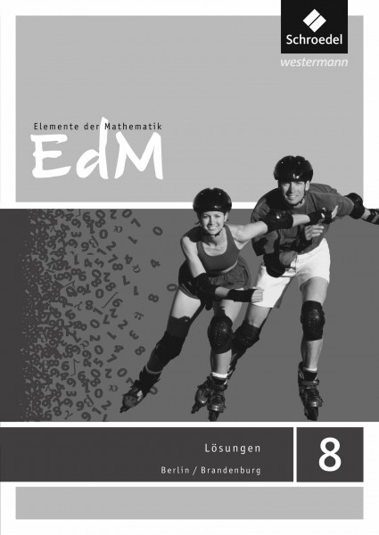 Elemente der Mathematik SI - Ausgabe 2016 für Berlin / Brandenburg: Lösungen 8: Sekundarstufe 1 - Ausgabe 2016