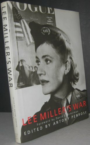 Lee Miller's War (Conde Nast S.)