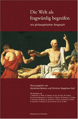 Die Welt als fragwüdig begreifen: Ein philosophischer Anspruch: Festschrift für Hassan Givsan