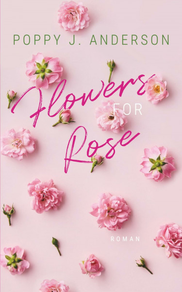 Flowers for Rose (Blütenküsse in Notting Hill, Band 4)