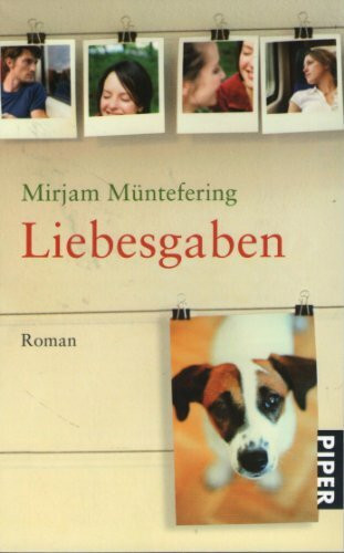 Liebesgaben: Roman (Piper Taschenbuch, Band 25405)