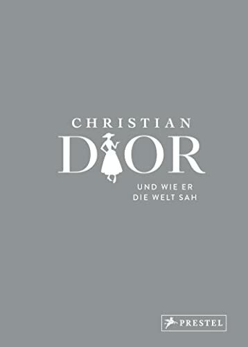 Christian Dior und wie er die Welt sah: Christian Dior in unvergesslichen Zitaten (Große Gedanken legendärer Künstler und Designer, Band 3)