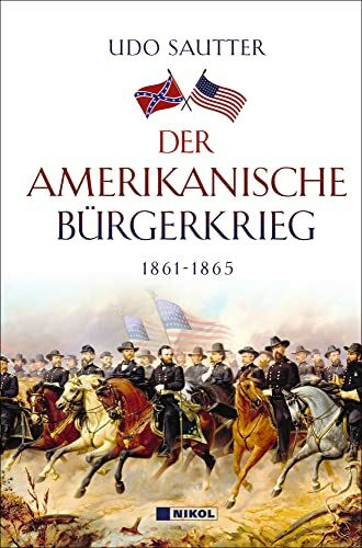 Der Amerikanische Bürgerkrieg: 1861-1865