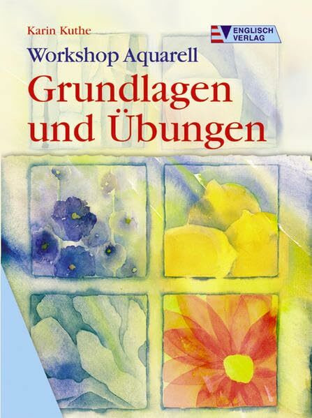 Aquarell: Grundlagen und Übungen (Workshop)