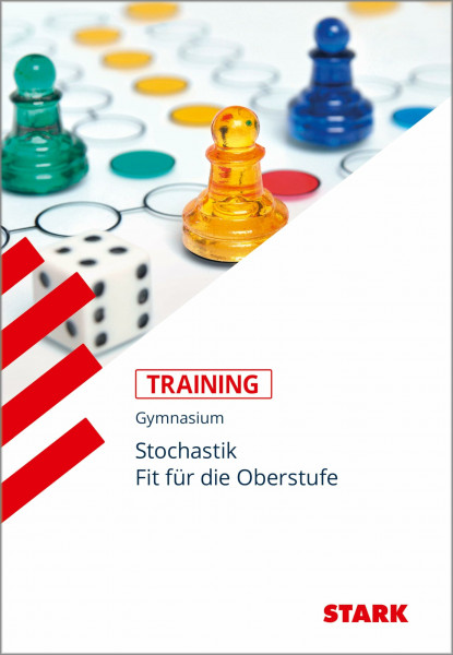 STARK Mathematik - Training Gymnasium - Fit für die Oberstufe: Stochastik: Grundwissen