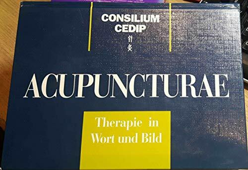 Consilium Cedip Acupuncturae. Therapie in Wort und Bild