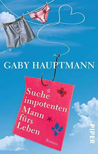 Suche impotenten Mann fürs Leben: Roman