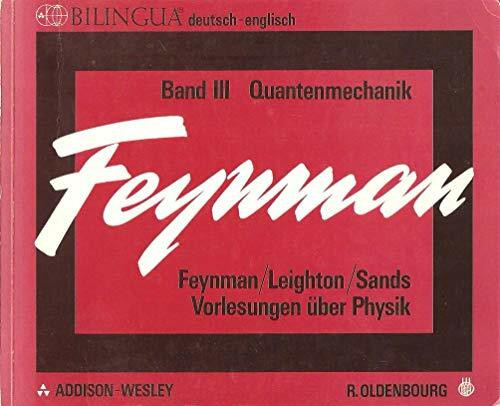 Vorlesungen über Physik Bd. 3. Quantenmechanik .