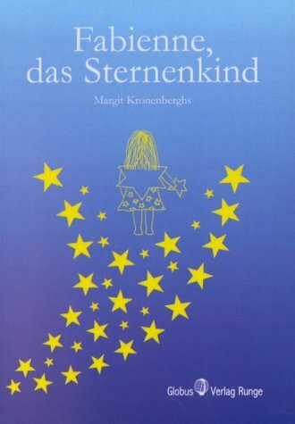 Fabienne, das Sternenkind: Ein Märchen - nicht nur für Kinder