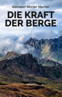 Die Kraft der Berge Die Kraft der Berge