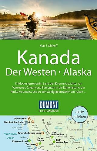 DUMONT Reise-Handbuch Reiseführer Kanada, Der Westen, Alaska: mit Extra-Reisekarte