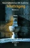 Schattengang: Roman: Ausgezeichnet mit dem Premio Strega 1995. Aus d. Italien. v. Dora Winkler