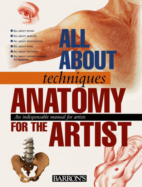 Anatomy for the Artist (All About Techniques Series)