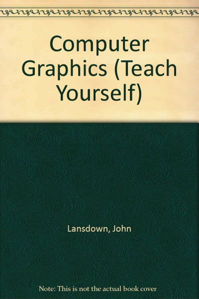 Computer Graphics (Teach Yourself)