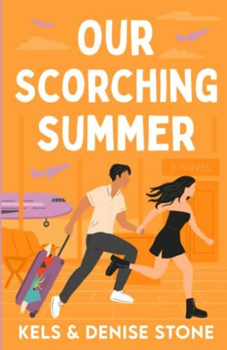 Our Scorching Summer (Perks & Benefits, Band 2)