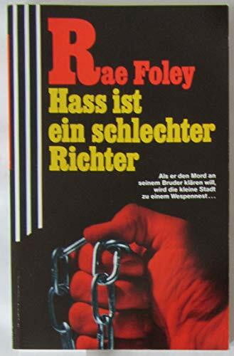 Hass ist ein schlechter Richter