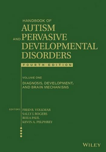 Handbook of Autism and Pervasive Developmental Disorders, Diagnosis, Development, and Brain Mechanisms: Diagnosis, Development, and Brain Mechanisms (1)