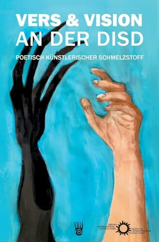 Vers und Vision an der DISD: Poetisch künstlerischer Schmelzstoff