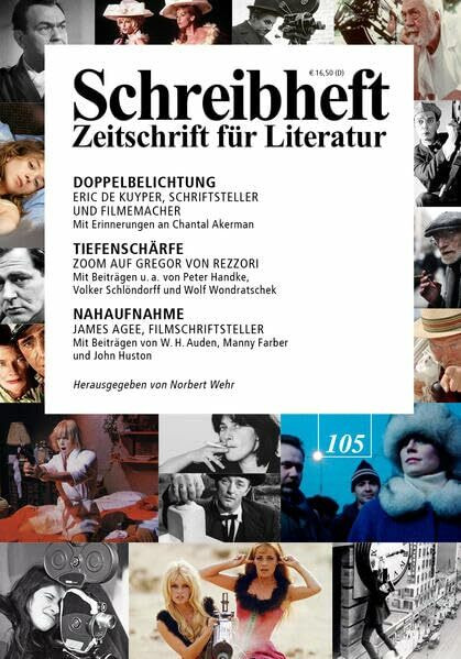 SCHREIBHEFT 105: Doppelbelichtung - Eric de Kuyper / Tiefenschärfe - Gregor von Rezzori / Nahaufnahme - James Agee (Schreibheft: Zeitschrift für Literatur)