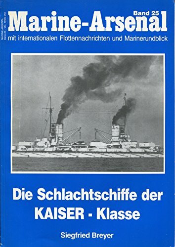 Die Schlachtschiffe der KAISER-Klasse