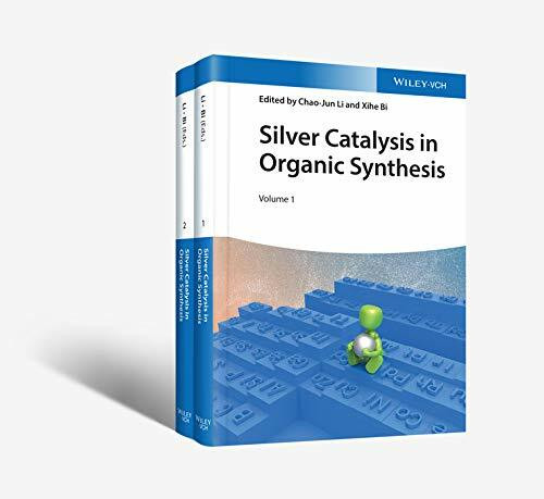 Silver Catalysis in Organic Synthesis. 2 volumes