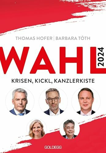 Wahl 2024: Krisen, Kickl, Kanzlerkiste