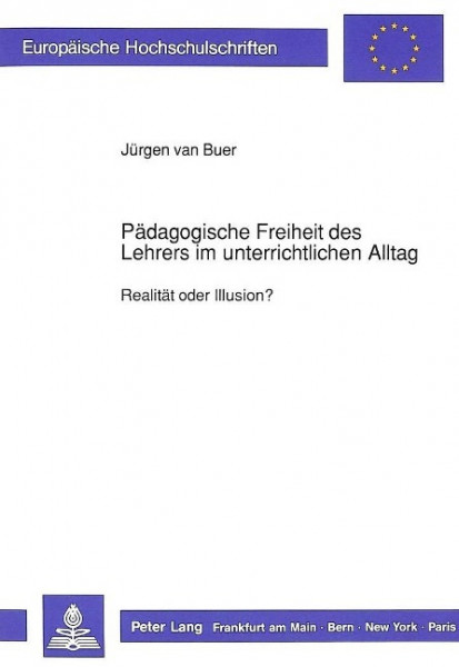 Pädagogische Freiheit des Lehrers im unterrichtlichen Alltag
