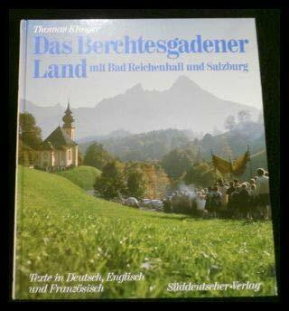 Das Berchtesgadener Land mit Bad Reichenhall und Salzburg: Dt. /Engl. /Franz.