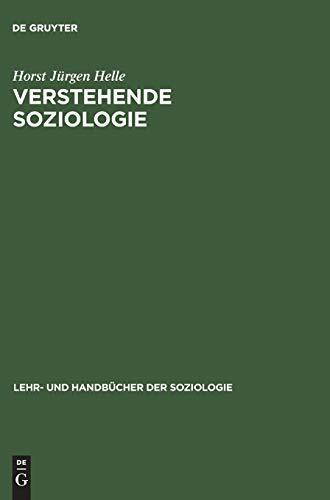 Verstehende Soziologie: Lehrbuch (Lehr- und Handbücher der Soziologie)