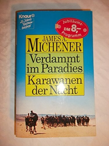 Verdammt im Paradies /Karawanen der Nacht (Knaur Taschenbücher. Romane, Erzählungen)
