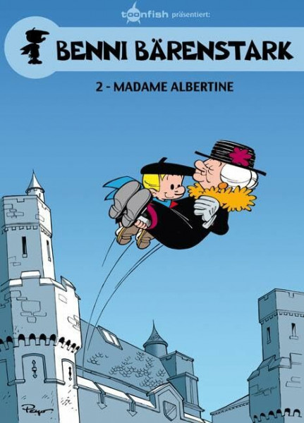 Benni Bärenstark. Band 2: Frau Albertine: Madame Albertine