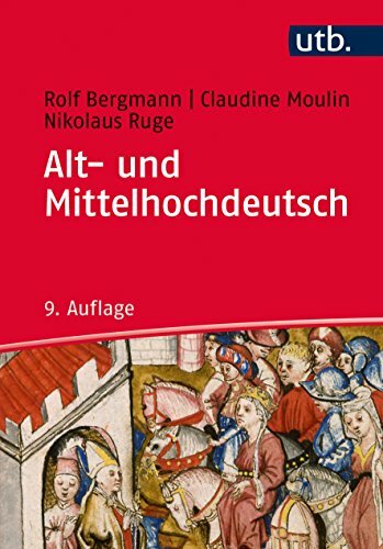 Alt- und Mittelhochdeutsch: Arbeitsbuch zur Grammatik der älteren deutschen Sprachstufen und zur deutschen Sprachgeschichte Alt- und Mittelhochdeutsch: Arbeitsbuch zur Grammatik der älteren deutschen Sprachstufen und zur deutschen Sprachgeschichte