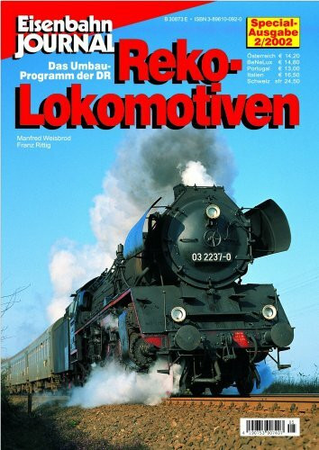 Reko-Lokomotiven - Das Umbau-Programm der DR - Eisenbahn-Journal Special 2-2002 (Specialausgaben des Eisenbahn-Journals)