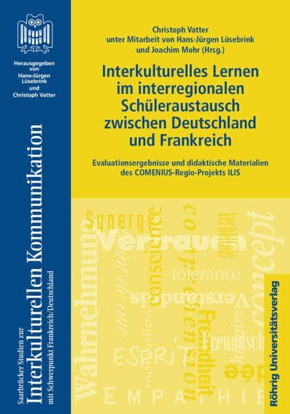 Interkulturelles Lernen im interregionalen Schüleraustausch zwischen Deutschland und Frankreich: Evaluationsergebnisse und didaktische Materialien des ... Mit Schwerpunkt Deutschland /Frankreich)